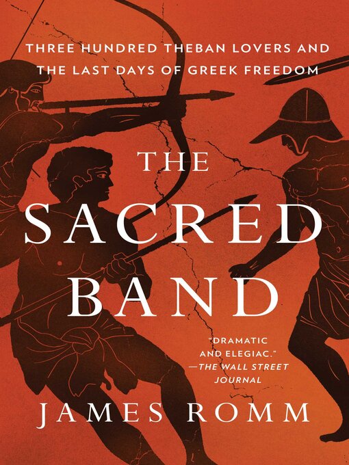 Title details for The Sacred Band by James Romm - Wait list